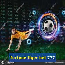 fortune tiger bet 777